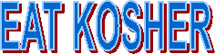 EAT KOSHER